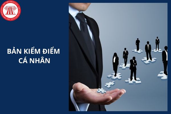 Mẫu bản kiểm điểm cá nhân 2025 của lãnh đạo là mẫu nào?