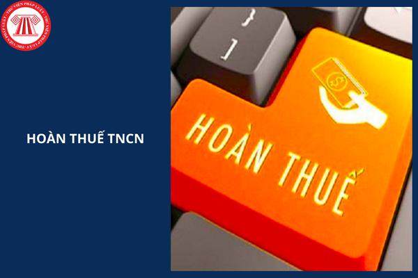 Hướng dẫn quy trình hoàn thuế TNCN tự động chuẩn nhất năm 2025?