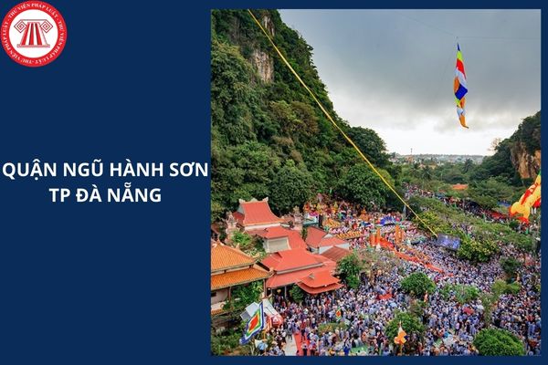 Quận Ngũ Hành Sơn TP Đà Nẵng đổi thành gì sau sáp nhập 2025?