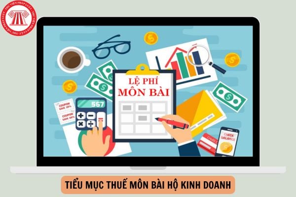 Tiểu mục thuế môn bài hộ kinh doanh mới nhất năm 2025?