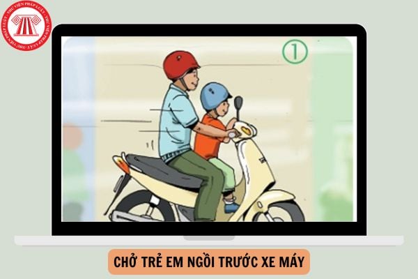 Luật trẻ em ngồi trước xe máy? Trẻ em không được ngồi trước xe máy đúng không?