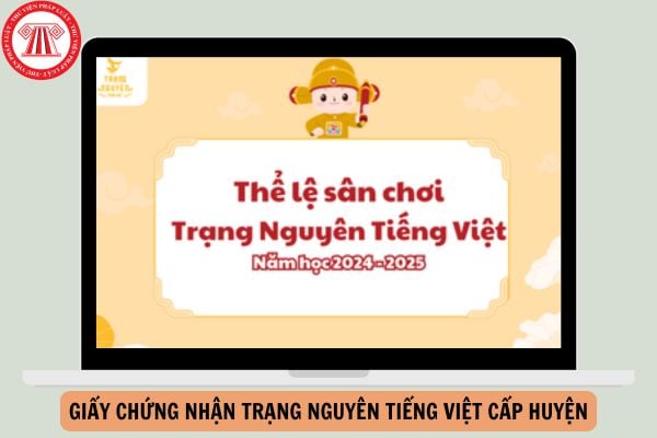 Mẫu giấy chứng nhận Trạng nguyên Tiếng việt cấp huyện 2025?