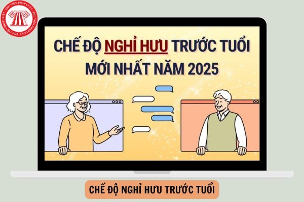 Điều kiện hưởng chế độ nghỉ hưu trước tuổi của cán bộ, công chức từ 01/01/2025?