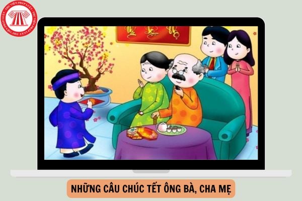 Những câu chúc tết ông bà cha mẹ ngắn gọn, hay nhất 2025?