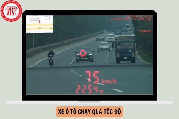 Năm 2025, ô tô chạy quá tốc độ 10 20km bị phạt bao nhiêu tiền?