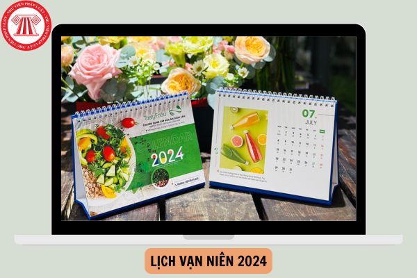 Hôm nay là ngày gì? Lịch âm hôm nay 2024 - Lịch vạn niên 2024?