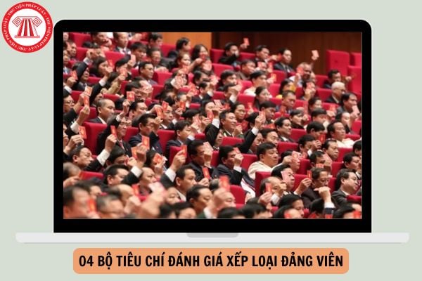 04 Bộ tiêu chí đánh giá xếp loại đảng viên năm 2025 chi tiết như thế nào?