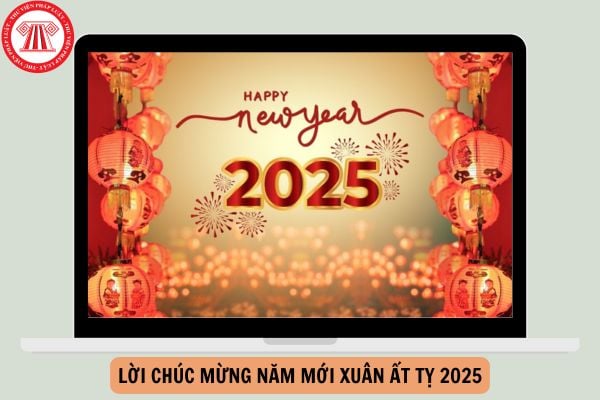 Lời chúc mừng năm mới Xuân Ất Tỵ 2025 hay nhất?