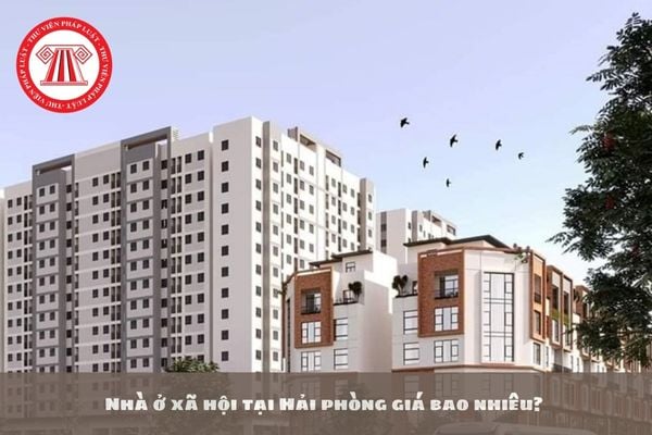 Nhà ở xã hội tại Hải Phòng giá bao nhiêu? 