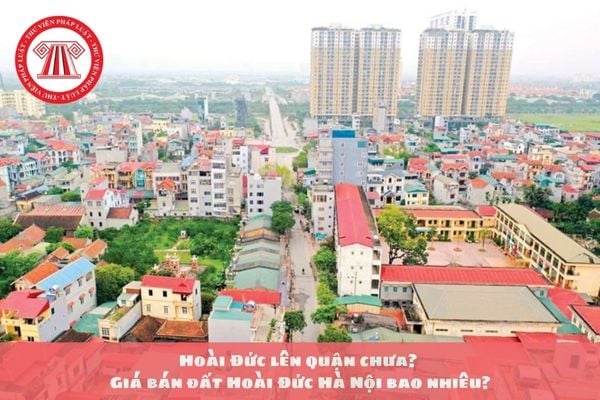 Hoài Đức lên quận chưa? Giá bán đất Hoài Đức Hà Nội bao nhiêu?