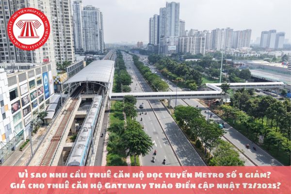 Vì sao nhu cầu thuê căn hộ dọc tuyến Metro số 1 giảm? Giá cho thuê căn hộ Gateway Thảo Điền cập nhật T2/2025?