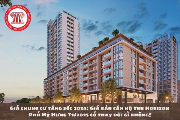 Giá chung cư tăng sốc 2024: Giá bán căn hộ The Horizon Phú Mỹ Hưng T1/2025 có thay đổi gì không?