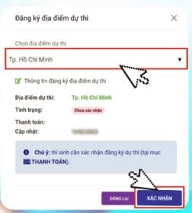 Lựa chọn và xác nhận địa điểm thi và ấn nút "xác nhận"