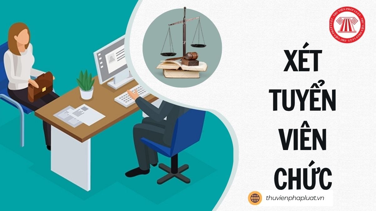 04 nhóm đối tượng được thực hiện xét tuyển viên chức từ 01/7/2026 gồm những ai?