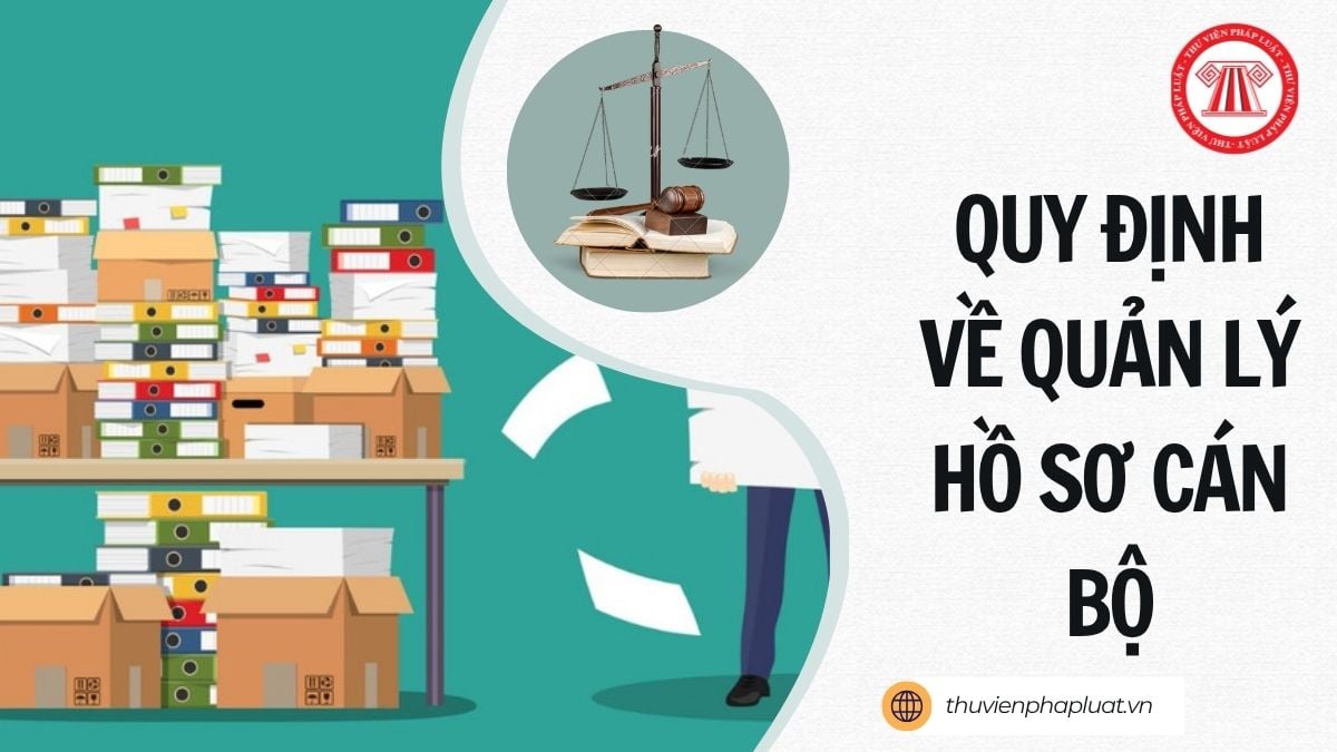 Quy định 211-QĐ/TW 2026 Quy định về quản lý hồ sơ cán bộ có nội dung gì?