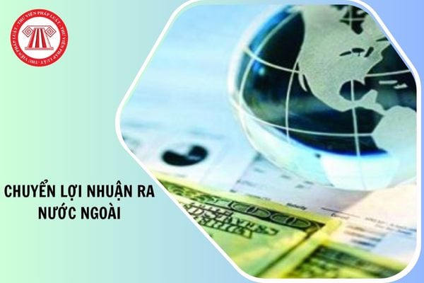 Công văn 4014/DON-QLDN1 hướng dẫn chuyển lợi nhuận ra nước ngoài chi tiết ra sao?
