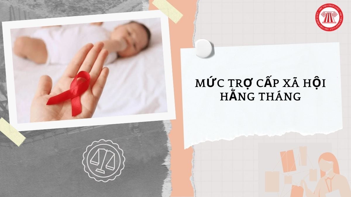 Mức trợ cấp xã hội hằng tháng đối với trẻ em nhiễm HIV/AIDS thuộc hộ nghèo năm 2026 là bao nhiêu?