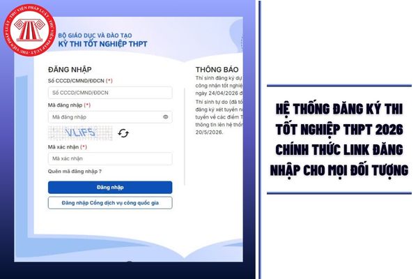 Hệ thống đăng ký thi tốt nghiệp THPT 2026 chính thức link đăng nhập cho mọi đối tượng ra sao?