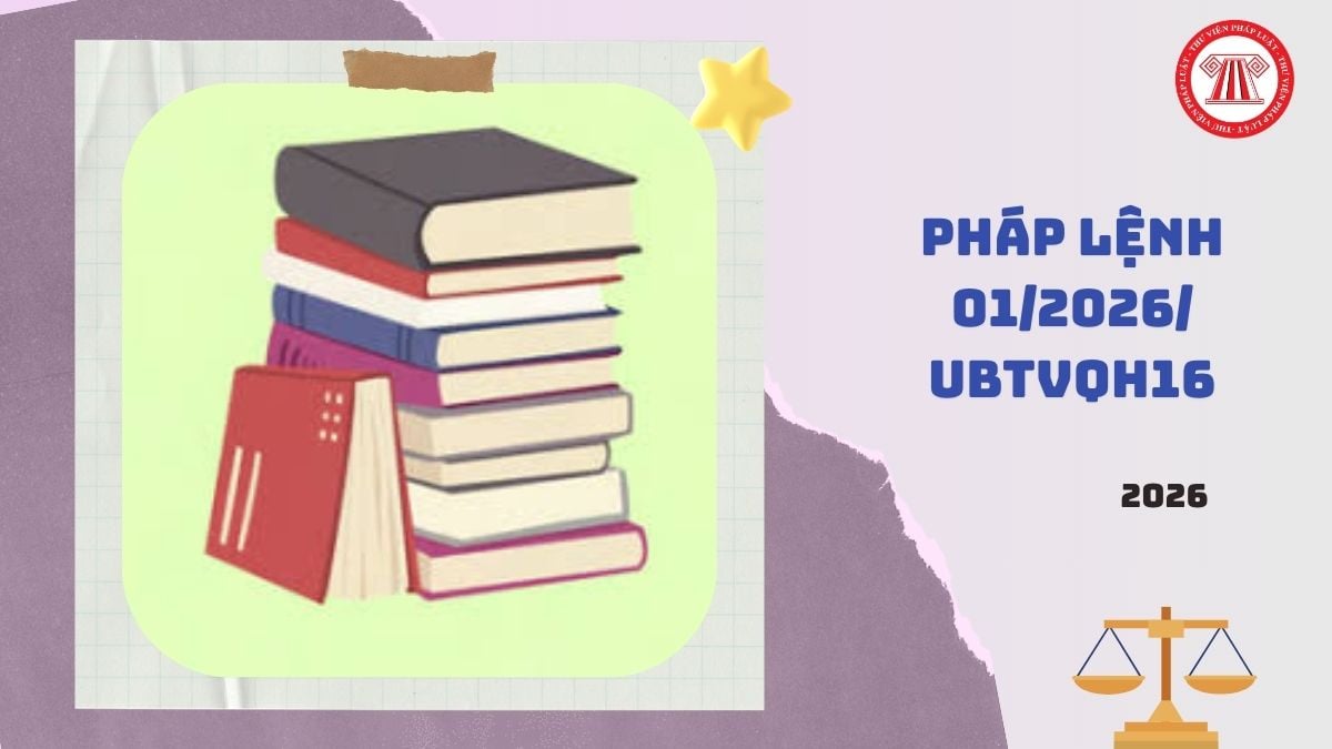Toàn văn Pháp lệnh 01/2026/UBTVQH16 sửa đổi Pháp lệnh hợp nhất văn bản quy phạm pháp luật ra sao?