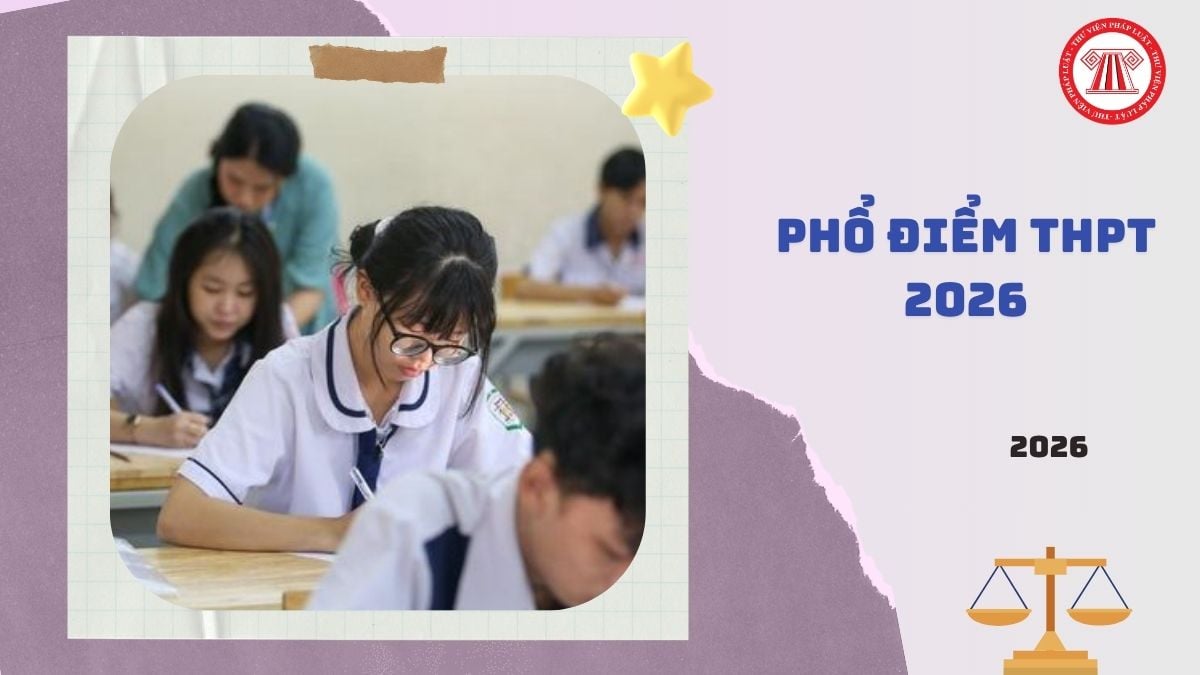 Phổ điểm THPT 2026 môn GDKTPL CHÍNH THỨC dự kiến công bố khi nào?