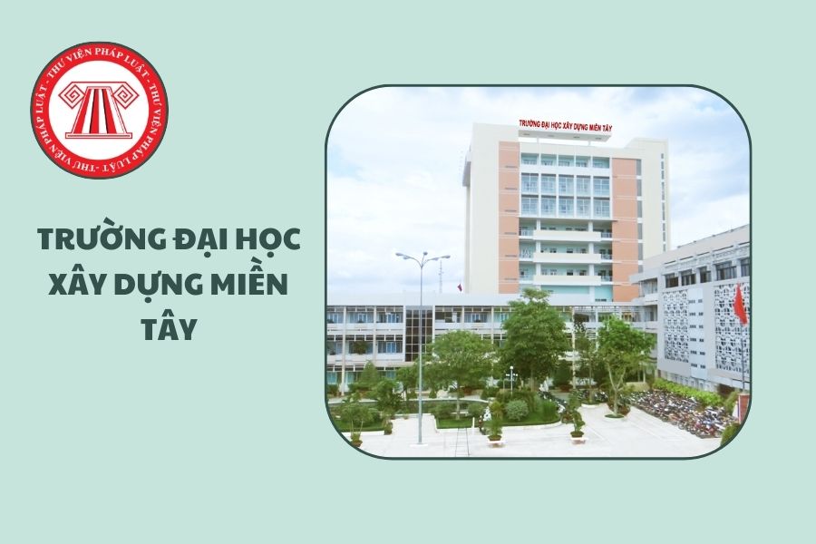 Thông tin tuyển sinh Trường Đại học Xây dựng Miền Tây 2026 như thế nào?