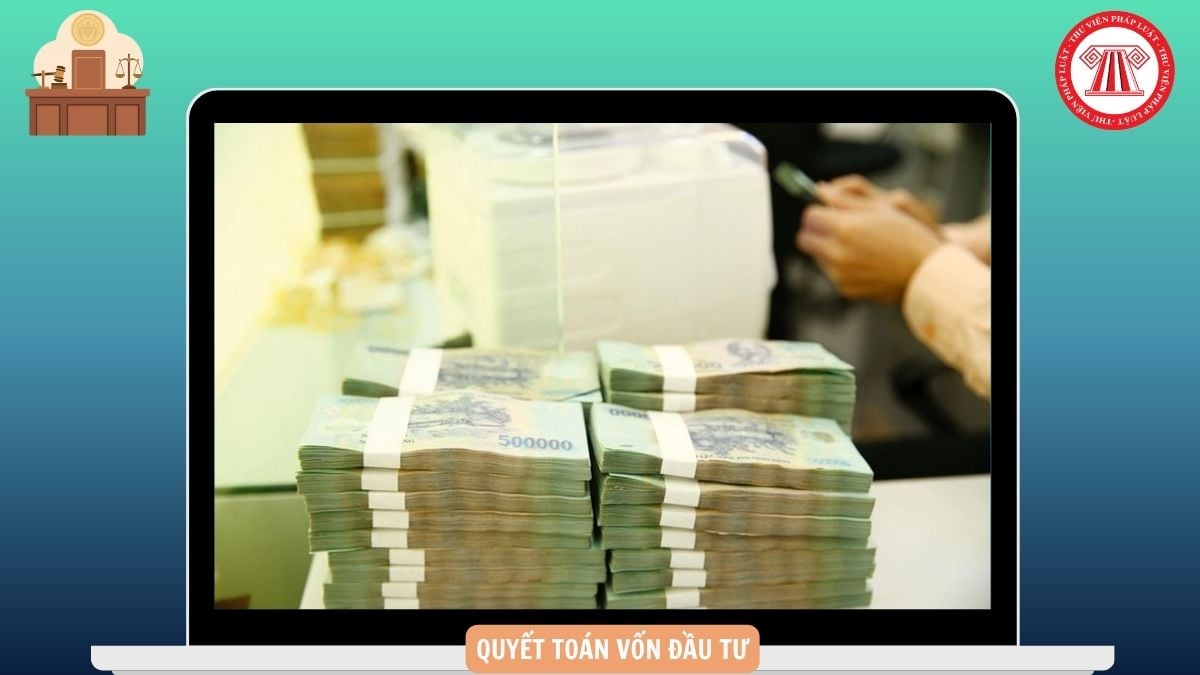 Thời gian thẩm tra quyết toán vốn đầu tư dự án quan trọng quốc gia bao lâu?