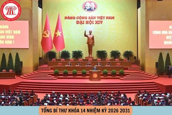 TỔNG BÍ THƯ KHOÁ 14