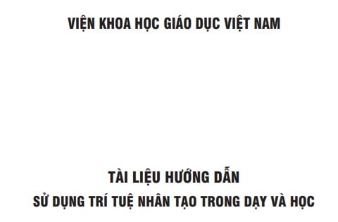TÀI LIỆU HƯỚNG DẪN SỬ DỤNG TRÍ TUỆ NHÂN TẠO TRONG DẠY VÀ HỌC