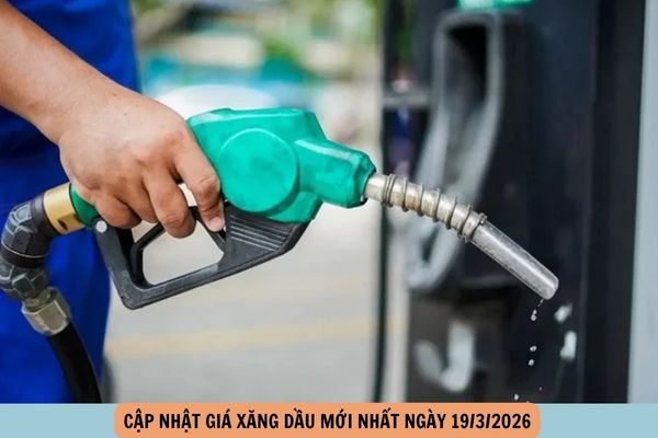 giá xăng dầu mới nhất 19 3
