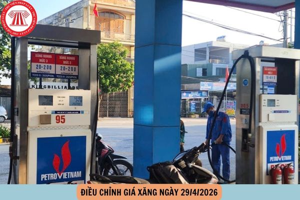 Điều chỉnh giá xăng ngày 29 4 2026
