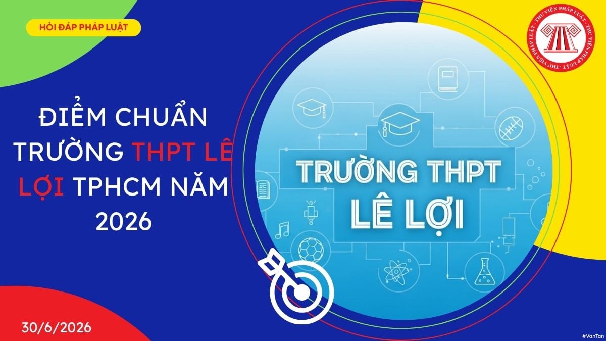 Điểm chuẩn trường THPT Lê Lợi