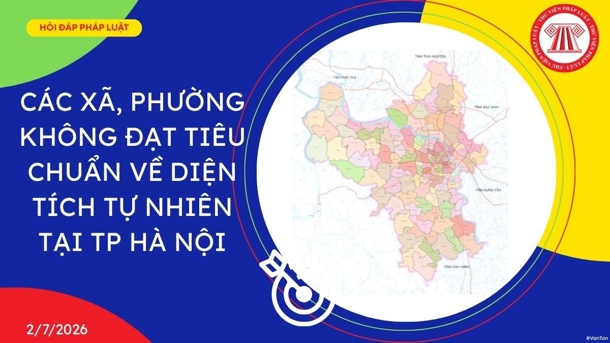 các xã, phường không đạt tiêu chuẩn về diện tích tự nhiên tại TP Hà Nội