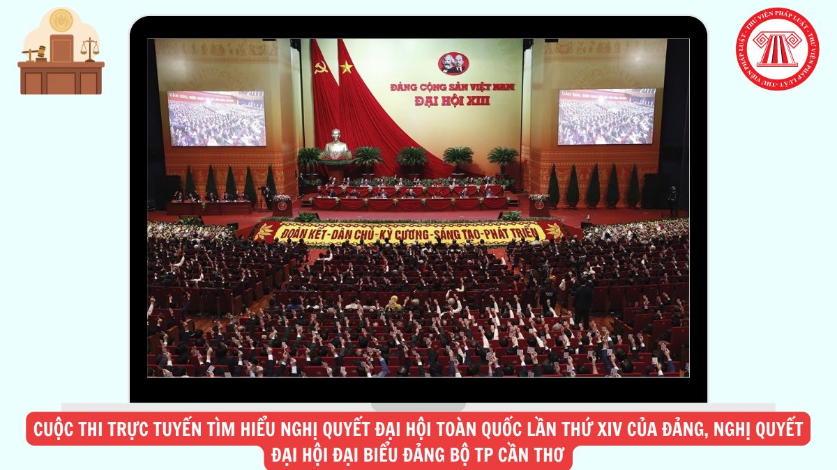 cuocthi.thanhuycantho.vn Cuộc thi trực tuyến tìm hiểu Nghị quyết Đại hội toàn quốc lần thứ XIV của Đảng, Nghị quyết Đại hội đại biểu Đảng bộ TP Cần Thơ ra sao?