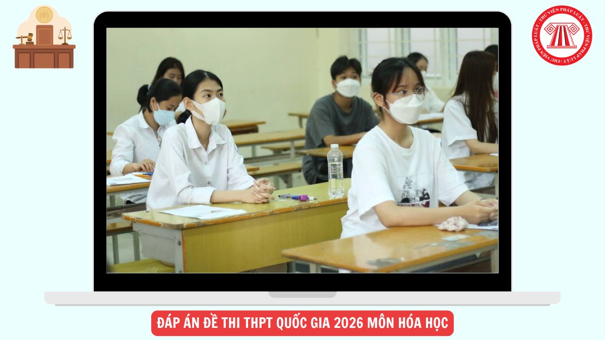 FULL Đáp án đề HÓA THPT 2026 đề 0338 thi tốt nghiệp THPT chi tiết ra sao?