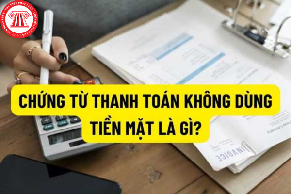 chứng từ thanh toán không dùng tiền mặt