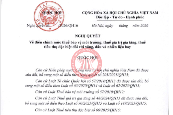 Toàn văn Dự thảo Nghị quyết giảm thuế đối với xăng dầu