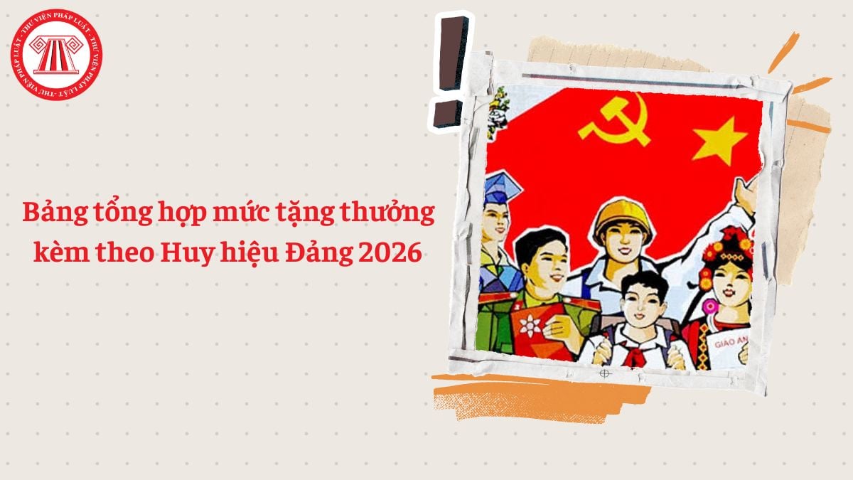 Bảng tổng hợp mức tiền thưởng Đảng viên 2026 (cập nhật tháng 10/2026)