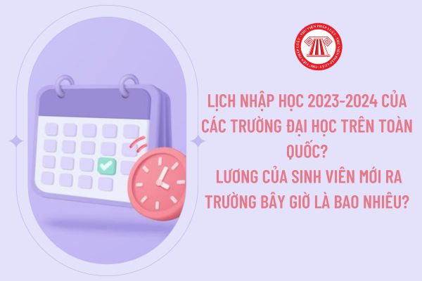 Lịch nhập học 2023-2024 của các trường Đại học trên toàn quốc?