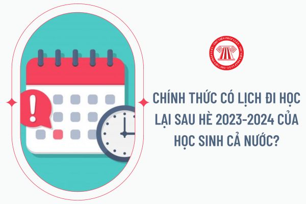 Chính thức có lịch đi học lại sau hè 2023-2024 của học sinh cả nước?