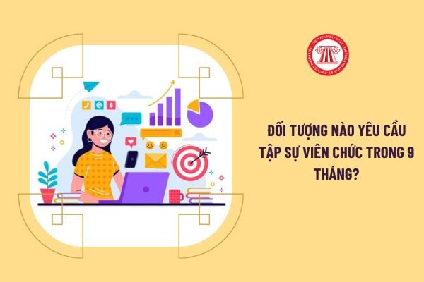 Bác sĩ là viên chức phải thực hiện chế độ tập sự trong thời gian bao lâu?