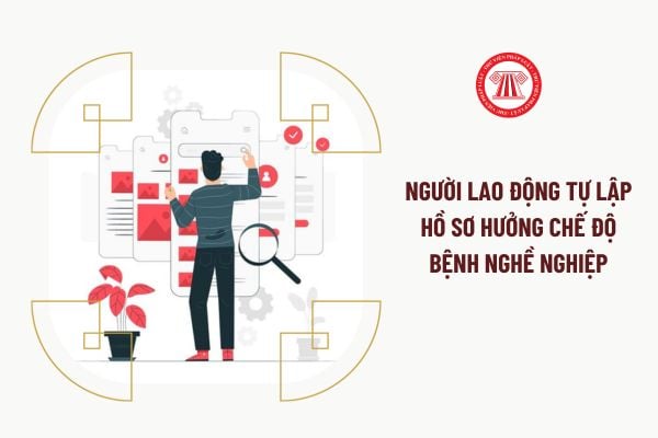 Người lao động tự lập hồ sơ hưởng chế độ bệnh nghề nghiệp có được không?