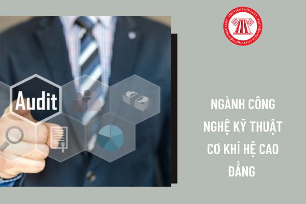 Ngành công nghệ kỹ thuật cơ khí hệ cao đẳng 