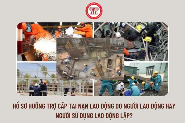 Hồ sơ hưởng trợ cấp tai nạn lao động do người lao động hay người sử dụng lao động lập?