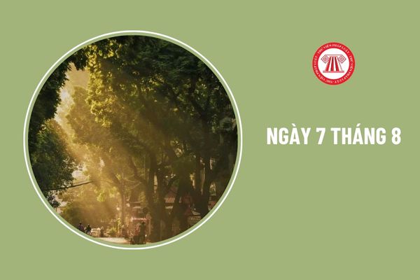 Ngày 7 8 là ngày gì theo lịch dương 2024? Người lao động có được nghỉ hưởng nguyên lương vào ngày 7 tháng 8 không?