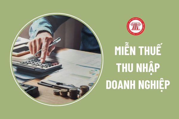 18 khoản thu nhập miễn thuế thu nhập doanh nghiệp năm 2024 là khoản nào?