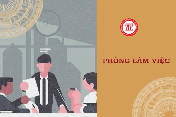 Phòng làm việc của CBCCVC phải có những thông tin gì?