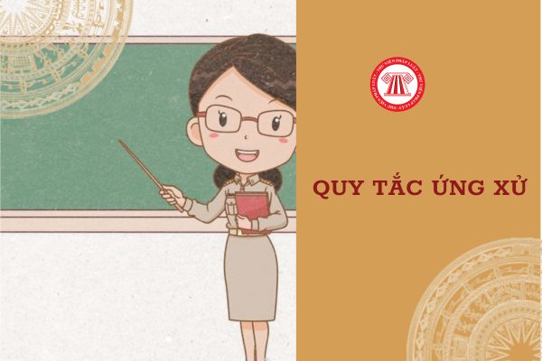 Quy tắc ứng xử của giáo viên đối với học sinh là gì?