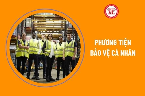 Người lao động có phải tự trả tiền để mua phương tiện bảo vệ cá nhân không?