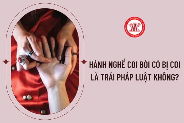 Hành nghề coi bói có bị coi là trái pháp luật không?