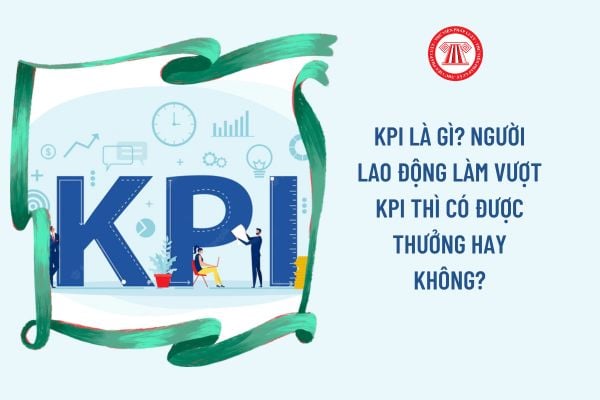 Vượt KPI Là Gì? - Bí Quyết Và Chiến Lược Đột Phá Để Thành Công Trong Mọi Mục Tiêu Công Việc